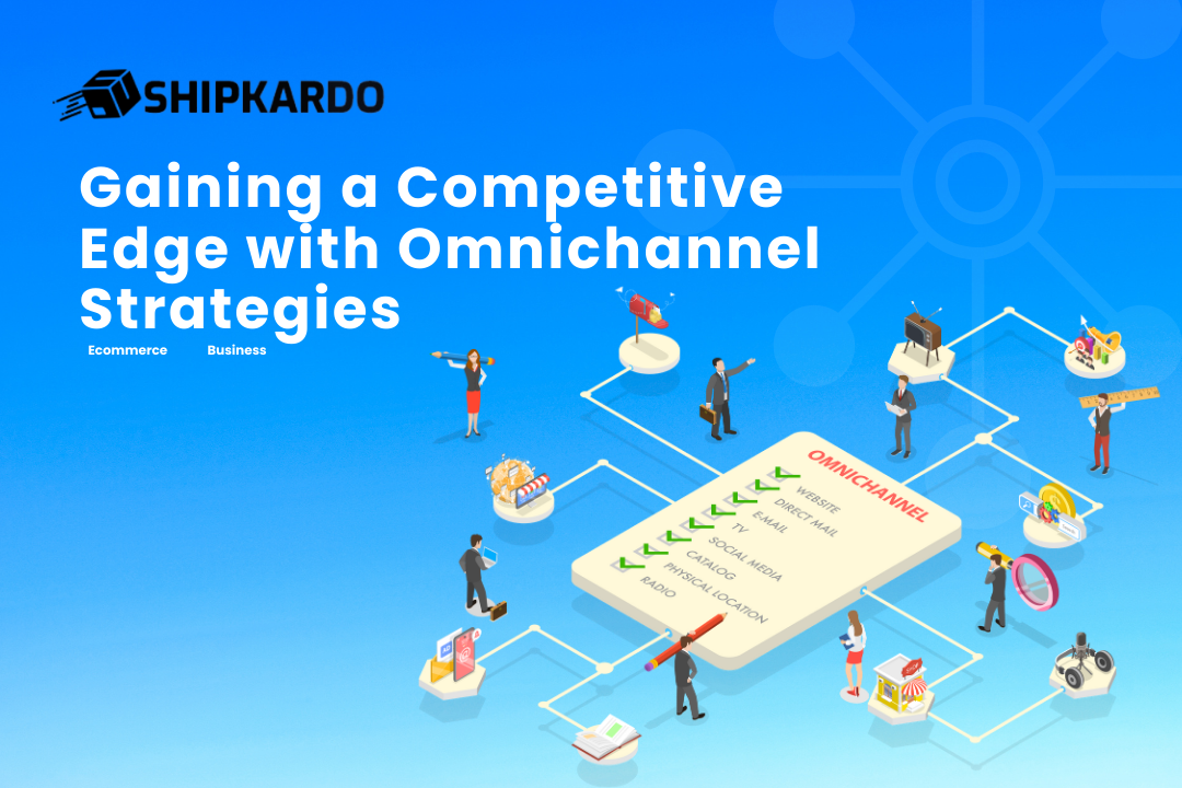 Gaining-a-Competitive-Edge-with-Omnichannel-Strategies